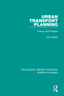 Urban Transport Planning: Theory and Practice By John Black Cover Image