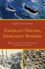 Emigrant Dreams, Immigrant Borders: Migrants, Transnational Encounters, and Identity in Spain Cover Image
