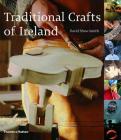 Traditional Crafts of Ireland By David Shaw-Smith, David Shaw-Smith (Photographer), Sally Shaw-Smith (Illustrator) Cover Image