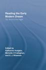 Reading the Early Modern Dream: The Terrors of the Night (Routledge Studies in Renaissance Literature and Culture) By Sue Wiseman (Editor), Katharine Hodgkin (Editor), Michelle O'Callaghan (Editor) Cover Image