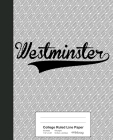 College Ruled Line Paper: WESTMINSTER Notebook Cover Image