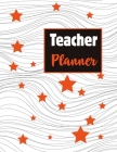 Teacher Planner: Teacher Lesson Planner with Sections for Important Dates, a Student Roster, Parent Contact Information, and Lesson Pla Cover Image
