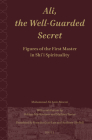 Ali.the Well-Guarded Secret: Figures of the First Master in Shi'i Spirituality By Mohammad Ali Amir-Moezzi Cover Image