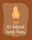 Hello! 365 Butternut Squash Recipes: Best Butternut Squash Cookbook Ever For Beginners [Book 1] By Fruit Cover Image