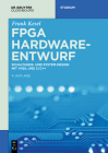 FPGA Hardware-Entwurf (de Gruyter Studium) By Frank Kesel Cover Image