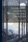Isländische Legenden, Novellen Und Märchen By Reinhold Köhler Cover Image