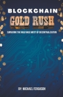 Blockchain Gold Rush: Surviving The Wild Wild West of Decentralization By Michael Ferguson Cover Image