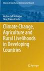 Climate Change, Agriculture and Rural Livelihoods in Developing Countries (Advances in Asian Human-Environmental Research) By Keshav Lall Maharjan, Niraj Prakash Joshi Cover Image