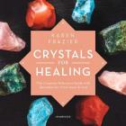 Crystals for Healing Lib/E: The Complete Reference Guide with Remedies for Mind, Heart & Soul By Karen Frazier, Ann Richardson (Read by) Cover Image