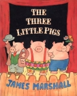 The Three Little Pigs By James Marshall, James Marshall (Illustrator) Cover Image