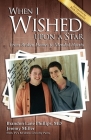 When I Wished upon a Star (Pre-Launch): From Broken Homes to Mended Hearts By Brandon Lane Phillips, Jeremy James Miller Cover Image