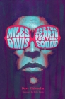 Miles Davis and the Search for the Sound By Dave Chisholm, Dave Chisholm (Illustrator), Rantz Hoseley (Editor) Cover Image