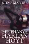 The Epiphany of Harlan Hoyt By Steve Malone Cover Image