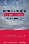 Research Methods in Criminal Justice and Criminology: An Interdisciplinary Approach By Lee Ellis, Richard D. Hartley, Anthony Walsh Cover Image