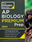 Princeton Review AP Biology Premium Prep, 2021: 6 Practice Tests + Complete Content Review + Strategies & Techniques (College Test Preparation) Cover Image