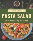 365 Amazing Pasta Salad Recipes: Explore Pasta Salad Cookbook NOW! By Ellen Jones Cover Image