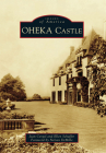 Oheka Castle (Images of America (Arcadia Publishing)) Cover Image
