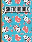 Sketchbook: Girls Panda and Hearts Drawing Book / Sketchbook to Practice Sketching, Drawing and Creative Doodling By Creative Sketch Co Cover Image