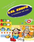 Lil Chefs: A Cookbook For Kids Cover Image