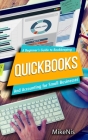 Quickbooks: Accounting for Small Businesses and A Beginner's Guide to Bookkeeping By Mikenis Cover Image