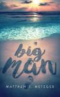 Big Man By Matthew J. Metzger Cover Image