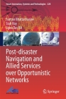 Post-Disaster Navigation and Allied Services Over Opportunistic Networks (Smart Innovation #228) Cover Image
