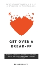 Get Over a Break-Up By Robin Martel Cover Image