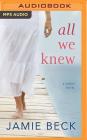 All We Knew (Cabots #2) By Jamie Beck, Siiri Scott (Read by) Cover Image