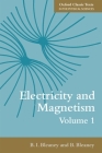 Electricity and Magnetism, Volume 1 (Oxford Classic Texts in the Physical Sciences #1) Cover Image