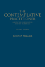 The Contemplative Practitioner: Meditation in Education and the Workplace, Second Edition Cover Image