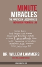 Minute Miracles: The Practice of Logosynthesis(R) Cover Image