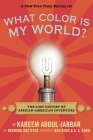 What Color Is My World?: The Lost History of African-American Inventors Cover Image
