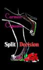 Split Decision By Carmen Capuano Cover Image