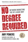 No Degree Required By Amy Powers Cover Image