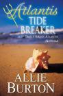 Atlantis Tide Breaker: Lost Daughters of Atlantis By Allie Burton Cover Image
