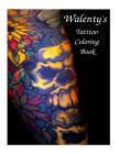Walenty's Tattoo Coloring Book By Michal Walenty Carson Cover Image