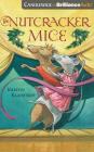 The Nutcracker Mice By Kristin Kladstrup, Brett Helquist (Illustrator), Angela Dawe (Read by) Cover Image
