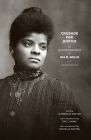 Crusade for Justice: The Autobiography of Ida B. Wells, Second Edition By Ida B. Wells, Alfreda M. Duster (Editor), Eve L. Ewing (Foreword by), Michelle Duster (Afterword by) Cover Image