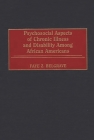 Psychosocial Aspects of Chronic Illness and Disability Among African Americans By Faye Z. Belgrave Cover Image