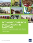 Economic Corridor Development in Pakistan: Concept, Framework, and Case Studies Cover Image