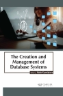 The Creation and Management of Database Systems By Adele Kuzmiakova (Editor) Cover Image