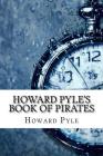 Howard Pyle's Book of Pirates Cover Image