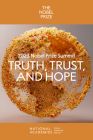 2023 Nobel Prize Summit: Truth, Trust, and Hope: Proceedings of a Summit By National Academies of Sciences Engineeri, Policy and Global Affairs, Global Sustainability and Development Cover Image