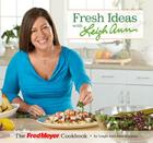 Fresh Ideas with Leigh Ann: The Fred Meyer Cookbook Cover Image