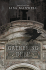 Gathering Deep By Lisa Maxwell Cover Image