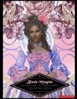 Black Magick: The Black Girl Affirmations Coloring Book: The Black Girl Affirmations Coloring Book By The Shift Print Cover Image