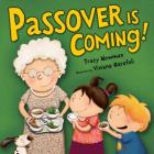 Passover Is Coming By Tracy Newman, Viviana Garofoli (Illustrator) Cover Image