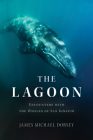 The Lagoon: In Search of the Gray Whales of San Ignacio Cover Image