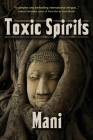 Toxic Spirits By Mani Cover Image