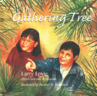 The Gathering Tree By Larry Loyie, Constance Brissenden (With), Heather D. Holmlund (Illustrator) Cover Image